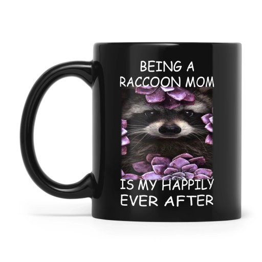 Being A Raccoon Mom Is My Happily Ever After