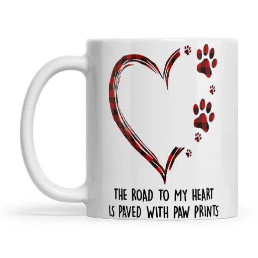 Dog The Road To My Heart Is Paved With Paw Prints