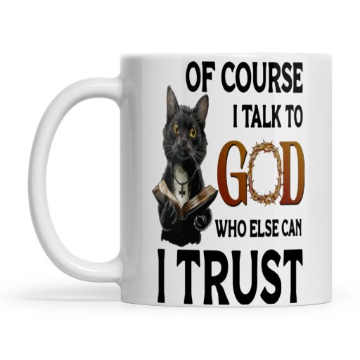 Cat Of Course I Talk To God